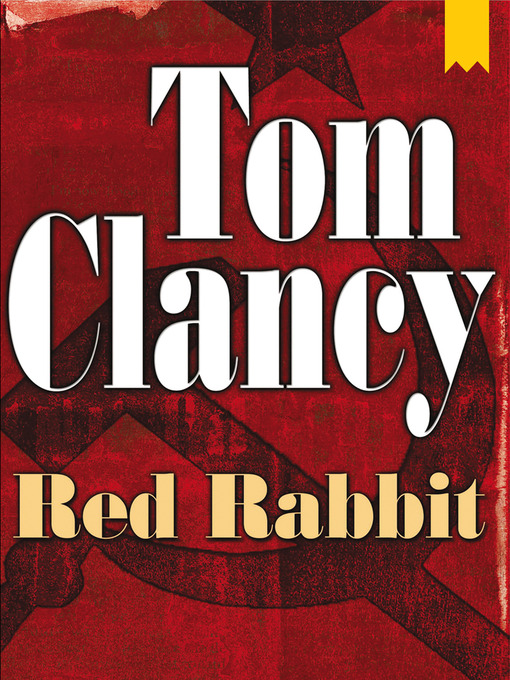 Title details for Red Rabbit by Tom Clancy - Available